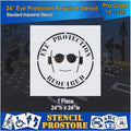 Eye Protection Floor Marking Stencil 24 Inch X 24 Inch X 1/8 Inch B34830